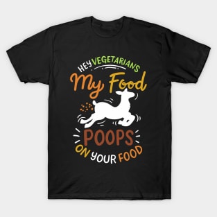 My Food Poops On Your Food T-Shirt